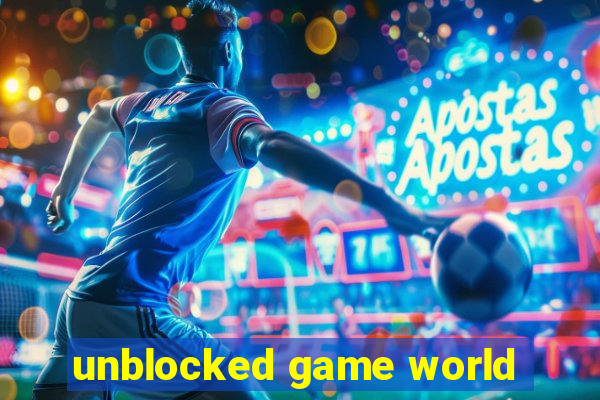 unblocked game world